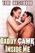 Daddy Came Inside Me
