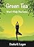 Green Tea Won't Help You Now!