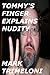 Tommy's Finger Explains Nudity