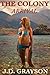 The Colony: Arrival (Part I)