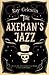 The Axeman's Jazz: City Blues Quartet Book 1