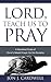 Lord, Teach Us to Pray