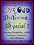 Off, Odd, Different… Special? Learning Disabilities, ADHD, Aspergers Syndrome, and Giftedness in Couples and Couple Therapy