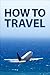 How to Travel