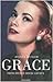Grace: Principessa disincantata