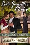 Lord Grenville's Choice by G.G. Vandagriff