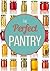 The Ideal Pantry: Your Comp...