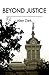Beyond Justice