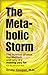 The Metabolic Storm: The sc...