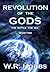 Revolution of the Gods by W.R. Hobbs