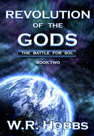 Revolution of the Gods: The Battle for Sol Book One