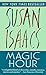 Magic Hour by Susan Isaacs Magic Hour by Susan Isaacs