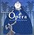 Mi primer libro de ópera: Diez óperas contadas para niños