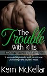 The Trouble with Kilts by Kam McKellar