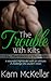 The Trouble with Kilts (MacLarens of Balmorie, #3)