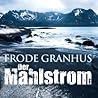 Der Mahlstrom by Frode Granhus