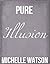 Pure Illusion (Web of Decep...
