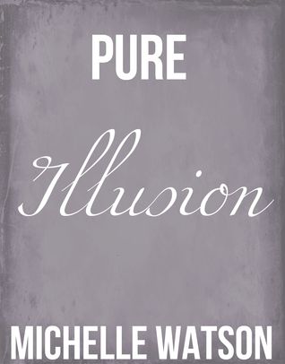 Pure Illusion (Web of Deception, #1)
