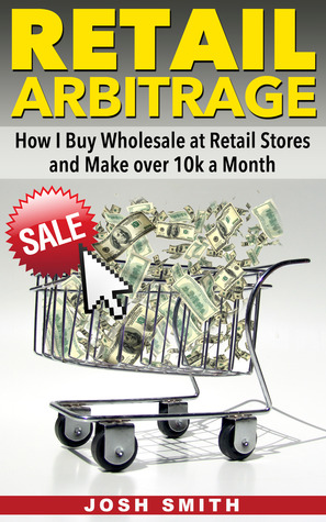 Retail Arbitrage How I Buy Wholesale at Retail Stores and Make over 10k a Month
