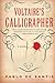 Voltaire's Calligrapher by Pablo De Santis