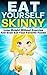 Eat Yourself Skinny: Lose W...