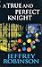 A True and Perfect Knight