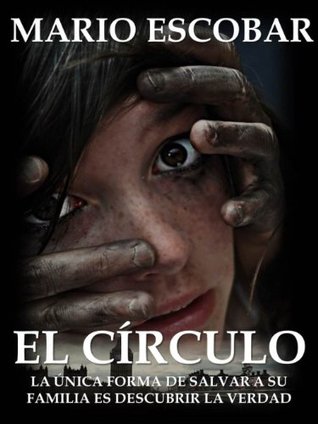 Portada de El Círculo, de Mario Escobar