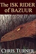 The Isk Rider of Bazuur