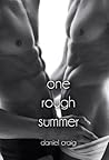 One Rough Summer ( A Gay Sex Story)