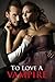 TO LOVE A VAMPIRE: A Vampire Romantic Erotica