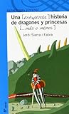 Una [estupenda] historia de dragones y princesas [...más o menos]