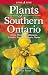 Plants of Southern Ontario