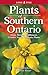 Plants of Southern Ontario