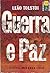 Guerra e Paz - Volume VI (Biblioteca Popular Minerva, #25)
