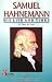 Samuel Hahnemann: His Life ...