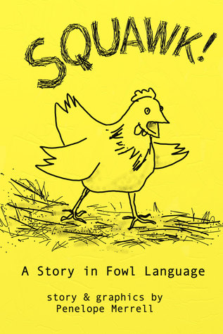 Squawk! A Story in Fowl Language