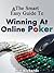 The Smart & Easy Guide to Winning At Online Poker: The Ultimate Texas Holdem Strategy Book to Help You with Psychology, Plays, Math, Liars, Tells and Theory of the Tournament Games