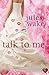 Talk to Me by Jules Wake