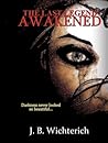 The Last Legend Awakened by Joshua B Wichterich