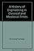 A History of Engineering in Classical and Medieval Times