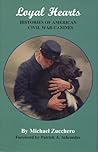 Loyal Hearts: Histories of American Civil War Canines Loyal Hearts: Histories of American Civil War Canines