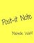 Post-it Note by Michelle Wolff