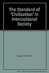The Standard of "Civilization" in International Society