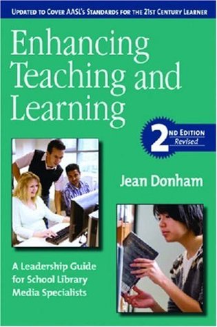 Enhancing Teaching and Learning: A Leadership Guide for School Library Media Specialists (Paperback)