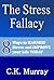 The Stress Fallacy: Why Everything You Know Is WRONG