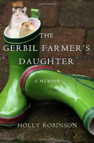 The Gerbil Farmer's Daughter: A Memoir (Hardcover)