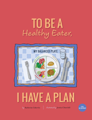 To Be A Healthy Eater, I Have A Plan
