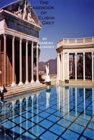 The Casebook of Elisha Grey