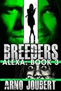 Alexa Book 3 - Alexa, Female Assassin: Breeders