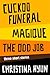 Cuckoo Funeral, Magique, The Odd Job: Three Short Stories